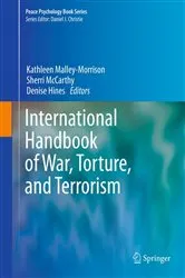 Book cover of International Handbook of War, Torture, and Terrorism by Kathleen Malley-Morrison