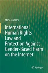 Book cover of International Human Rights Law and Protection Against Gender-Based Harm on the Internet by Unknown