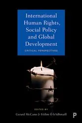 Book cover of International Human Rights, Social Policy and Global Development by Fred Powell