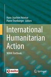 Book cover of International Humanitarian Action by Hans-Joachim Heintze
