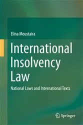 Book cover of International Insolvency Law by Elina Moustaira