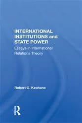 Book cover of International Institutions And State Power by Robert O Keohane