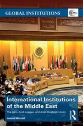 Book cover of International Institutions of the Middle East by James Worrall