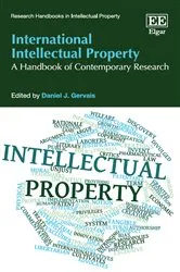 Book cover of International Intellectual Property by Daniel J. Gervais