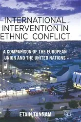 Book cover of International Intervention in Ethnic Conflict by Etain Tannam