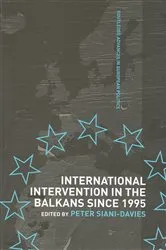 Book cover of International Intervention in the Balkans since 1995 by Peter Siani-Davies