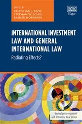 Book cover of International Investment Law and General International Law by Christian J. Tams