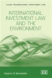 Book cover of International Investment Law and the Environment by Saverio Di Benedetto