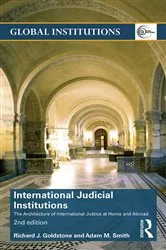 Book cover of International Judicial Institutions (2nd ed.) by Richard J. Goldstone