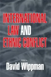 Book cover of International Law and Ethnic Conflict by David Wippman