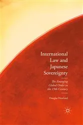 Book cover of International Law and Japanese Sovereignty by Douglas Howland