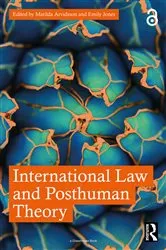 Book cover of International Law and Posthuman Theory by Matilda Arvidsson