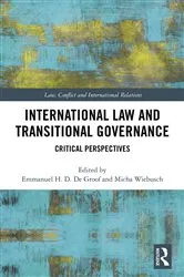 Book cover of International Law and Transitional Governance by Unknown