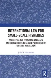Book cover of International Law for Small-Scale Fisheries by Julia N. Nakamura