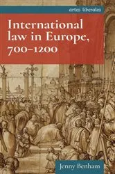 Book cover of International law in Europe, 700–1200 by Jenny Benham