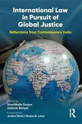Book cover of International Law in Pursuit of Global Justice by Shashikala Gurpur