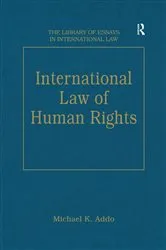 Book cover of International Law of Human Rights by Michael K. Addo