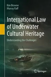 Book cover of International Law of Underwater Cultural Heritage by Kim Browne