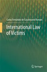 Book cover of International Law of Victims by Carlos Fernández de Casadevante Romani