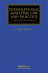 Book cover of International Maritime Law and Practice by Časlav Pejović