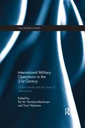 Book cover of International Military Operations in the 21st Century by Per M. Norheim-Martinsen