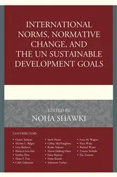 Book cover of International Norms, Normative Change, and the UN Sustainable Development Goals by Noha Shawki