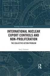 Book cover of International Nuclear Export Controls and Non-Proliferation by Ian J. Stewart