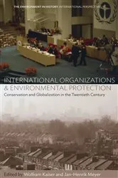 Book cover of International Organizations and Environmental Protection by Wolfram Kaiser