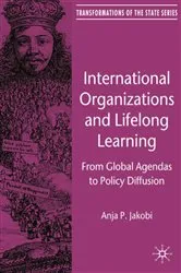 Book cover of International Organizations and Lifelong Learning by A. Jakobi