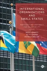 Book cover of International Organizations and Small States by Jack Corbett