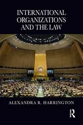 Book cover of International Organizations and the Law by Unknown