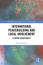Book cover of International Peacebuilding and Local Involvement by Dahlia Simangan