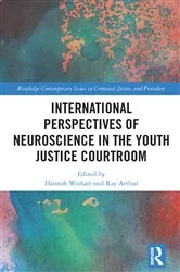 Book cover of International Perspectives of Neuroscience in the Youth Justice Courtroom by Hannah Wishart