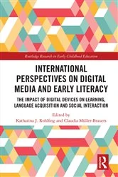 Book cover of International Perspectives on Digital Media and Early Literacy by Katharina J. Rohlfing