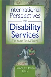 Book cover of International Perspectives on Disability Services by Francis K.O. Yuen