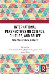 Book cover of International Perspectives on Science, Culture, and Belief by Fern Elsdon-Baker