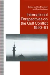 Book cover of International Perspectives on the Gulf Conflict, 1990-91 by Alex Danchev