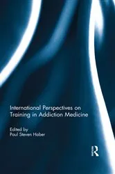 Book cover of International Perspectives on Training in Addiction Medicine by Paul Haber