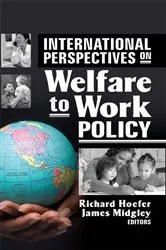 Book cover of International Perspectives on Welfare to Work Policy by Richard Hoefer