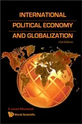 Book cover of International Political Economy And Globalization (2nd Edition) by Javed Maswood