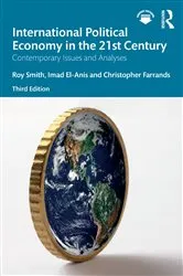 Book cover of International Political Economy in the 21st Century (3rd ed.) by Roy Smith