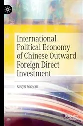 Book cover of International Political Economy of Chinese Outward Foreign Direct Investment by Qiuyu GaoYan