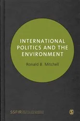 Book cover of International Politics and the Environment by Ronald B. Mitchell