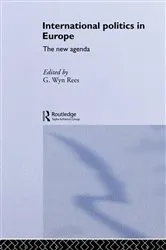 Book cover of International Politics in Europe by G. Wyn Rees