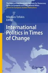 Book cover of International Politics in Times of Change by Nikolaos Tzifakis