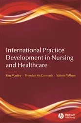 Book cover of International Practice Development in Nursing and Healthcare by Kim Manley