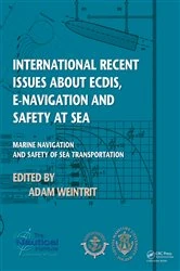Book cover of International Recent Issues about ECDIS, e-Navigation and Safety at Sea by Adam Weintrit