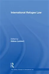 Book cover of International Refugee Law by Hélène Lambert