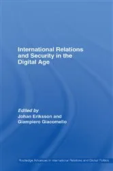 Book cover of International Relations and Security in the Digital Age by Johan Eriksson