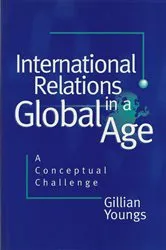 Book cover of International Relations in a Global Age by Gillian Youngs